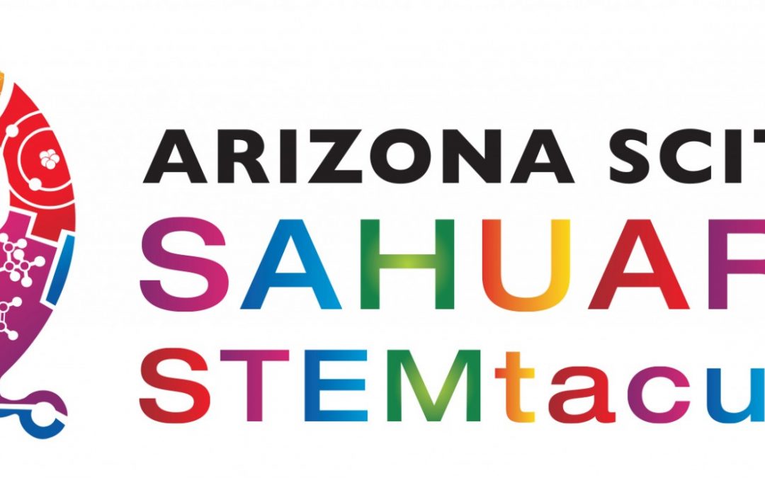 Arizona SciTech Sahuarita STEMtacular next month - Sahuarita