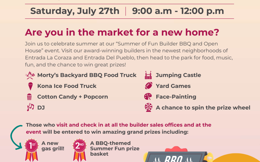 Join Us July 27th for the First Rancho Sahuarita “Summer of Fun Builder BBQ and Open House”!