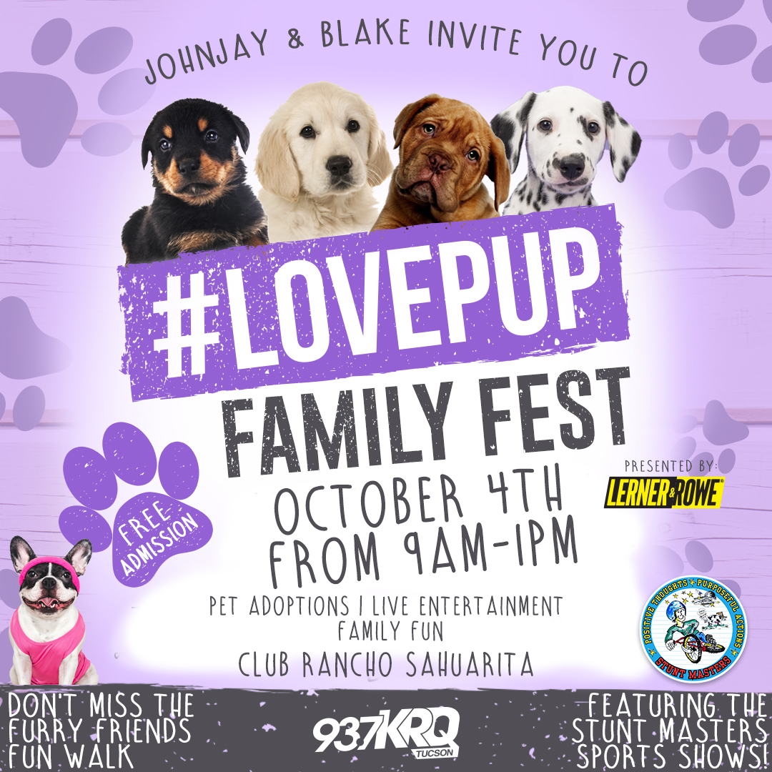 Event poster for #LOVEPUP Family Fest featuring dog photos, event details (Oct 4th, 9am–1pm, Club Rancho Sahuarita), and logos. Includes “Free Admission” and highlights pet adoptions, entertainment, and fun activities.