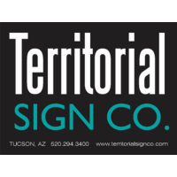 Logo for Territorial Sign Co. with the company name in large white and teal text on a black background. Contact info below reads: Tucson, AZ, 520-294-3400, www.territorialsignco.com.